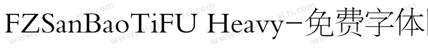 FZSanBaoTiFU Heavy字体转换